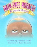 Hair-Free Horace My Alopecia Adventure