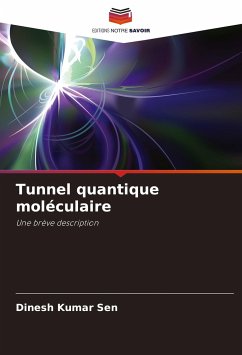 Tunnel quantique moléculaire - Sen, Dinesh Kumar