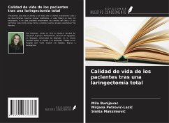 Calidad de vida de los pacientes tras una laringectomía total - Bunijevac, Mila; Petrovi¿-Lazi¿, Mirjana; Maksimovi¿, Sini¿a