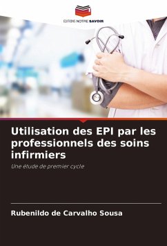 Utilisation des EPI par les professionnels des soins infirmiers - de Carvalho Sousa, Rubenildo