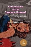 Korkmayiniz Mister Sherlock Holmes Korkmayiniz Mister Sherlock Holmes