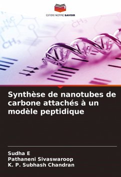 Synthèse de nanotubes de carbone attachés à un modèle peptidique - E, Sudha;Sivaswaroop, Pathaneni;Subhash Chandran, K. P.