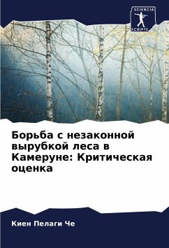 Bor'ba s nezakonnoj wyrubkoj lesa w Kamerune: Kriticheskaq ocenka - Pelagi Che, Kien