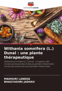 Withania somnifera (L.) Dunal : une plante thérapeutique - LANDGE, MADHURI;Jadhav, Bhagyashri