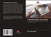 A Planification du travail