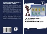 "Windows Unveiled: Rewolüciq w operacionnyh sistemah"