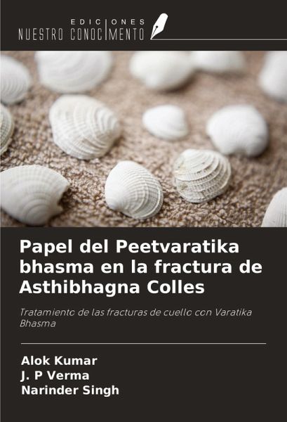 Papel del Peetvaratika bhasma en la fractura de Asthibhagna Colles