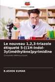 Le nouveau 1,2,3-triazole étiqueté 5-[(1H-Indol-3yl)méthylène]pyrimidine