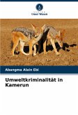 Umweltkriminalität in Kamerun