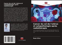 Cancer du col de l'utérus et cytopathologie après radiothérapie - Silva, Ruan