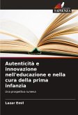 Autenticità e innovazione nell'educazione e nella cura della prima infanzia