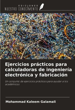 Ejercicios prácticos para calculadoras de ingeniería electrónica y fabricación - Galamali, Mohammad Kaleem