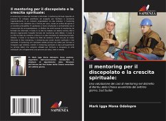 Il mentoring per il discepolato e la crescita spirituale: - Odolopre, Mark Igga Mona