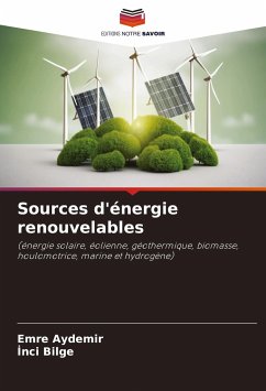 Sources d'énergie renouvelables - AYDEMIR, EMRE;BILGE, Inci