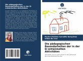 Die pädagogischen Besonderheiten der in der EI entwickelten Aktivitäten