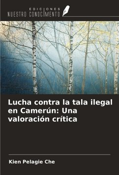 Lucha contra la tala ilegal en Camerún: Una valoración crítica - Pelagie Che, Kien