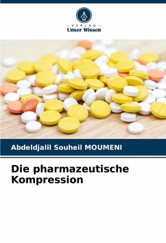 Die pharmazeutische Kompression - MOUMENI, Abdeldjalil Souheil