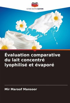 Évaluation comparative du lait concentré lyophilisé et évaporé - Mansoor, Mir Maroof