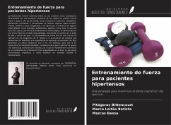 Entrenamiento de fuerza para pacientes hipertensos - Bittencourt, Pitágoras; Batista, Marco Leitão; Bessa, Marcos