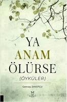 Ya Anam Ölürse Öyküler - Zavotcu, Gencay