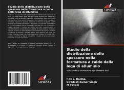 Studio della distribuzione dello spessore nella formatura a caldo della lega di alluminio - Hallika, P.M.S.;Singh, Swadesh Kumar;Pavani, M