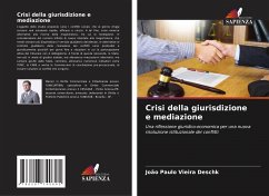 Crisi della giurisdizione e mediazione - Deschk, João Paulo Vieira