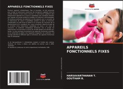 APPAREILS FONCTIONNELS FIXES - T., HARSAVARTHANAN;B., Goutham