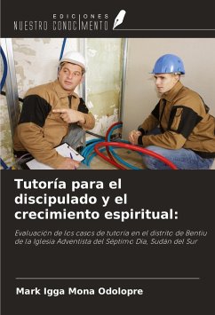 Tutoría para el discipulado y el crecimiento espiritual: - Odolopre, Mark Igga Mona