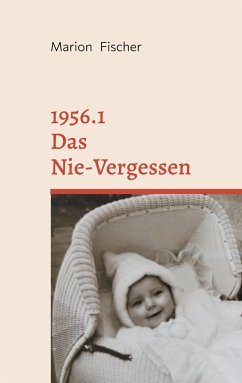 1956.1 Das Nie-Vergessen - Fischer, Marion