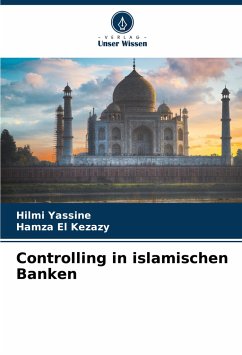 Controlling in islamischen Banken - Yassine, Hilmi;El Kezazy, Hamza