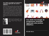 Uso delle tecnologie di produzione musicale applicate alla pratica didattica