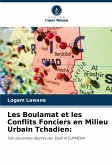 Les Boulamat et les Conflits Fonciers en Milieu Urbain Tchadien: