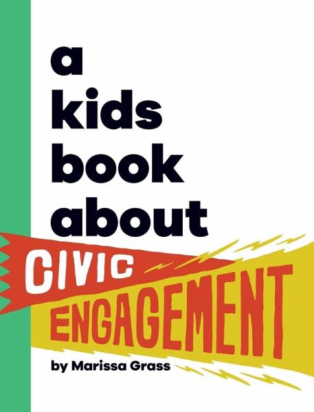A Kids Book About Civic Engagement A Kids Book About Civic Engagement