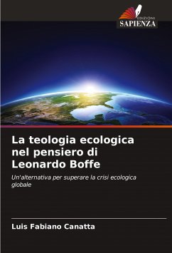 La teologia ecologica nel pensiero di Leonardo Boffe - Canatta, Luis Fabiano