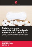 Saúde feminina sustentável: Solução de guardanapos orgânicos