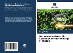 Harmonie in Grün: Ein Leitfaden für nachhaltige Finanzen - Vats, Pooja