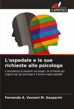 L'ospedale e le sue richieste allo psicologo - Vezzani M. Gasparini, Fernanda A.