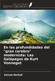 En las profundidades del "gran cerebro" modernista: Las Galápagos de Kurt Vonnegut