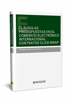 Cláusulas predispuestas en el comercio electrónico internacional: Contratos Click-Wrap