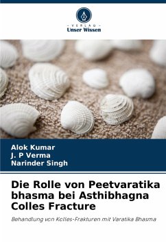Cover Die Rolle von Peetvaratika bhasma bei Asthibhagna Colles Fracture