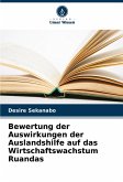 Bewertung der Auswirkungen der Auslandshilfe auf das Wirtschaftswachstum Ruandas