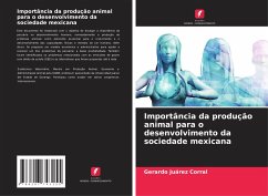 Importância da produção animal para o desenvolvimento da sociedade mexicana - Juárez Corral, Gerardo