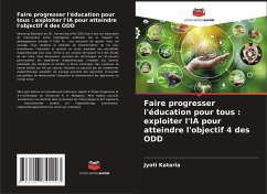 Faire progresser l'éducation pour tous : exploiter l'IA pour atteindre l'objectif 4 des ODD - Kataria, Jyoti