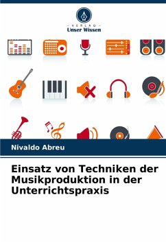 Cover Einsatz von Techniken der Musikproduktion in der Unterrichtspraxis
