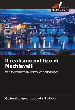 Il realismo politico di Machiavelli - Batista, Gutembergue Lacerda