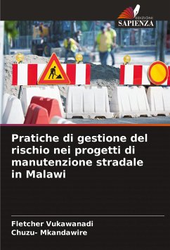 Pratiche di gestione del rischio nei progetti di manutenzione stradale in Malawi - Vukawanadi, Fletcher;Mkandawire, Chuzu-