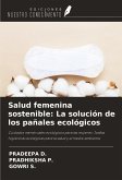 Salud femenina sostenible: La solución de los pañales ecológicos