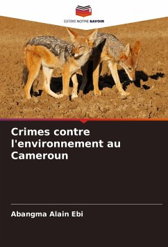 Crimes contre l'environnement au Cameroun - Alain Ebi, Abangma