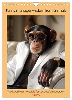 Funny manager wisdom from animals (Wall Calendar 2025 DIN A4 portrait), CALVENDO 12 Month Wall Calendar - Ruebsamen, Peter