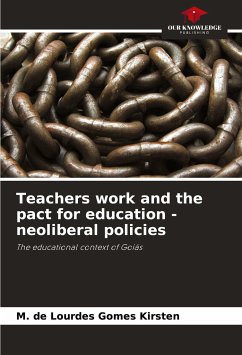 Teachers work and the pact for education - neoliberal policies - Kirsten, M. de Lourdes Gomes